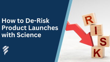 How to De-Risk Product Launches with Science - Kevin Hartley